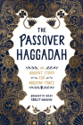 The Passover Haggadah: An Ancient Story for Modern Times Cover Image