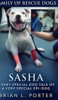 Sasha (Family of Rescue Dogs Book 1) By Brian L. Porter Cover Image