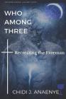 Who Among Three: Recreating the Freeman (Freedom #3) Cover Image