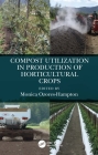 Compost Utilization in Production of Horticultural Crops Cover Image