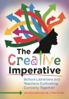 The Creative Imperative: School Librarians and Teachers Cultivating Curiosity Together By Jami Jones (Editor), Lori Flint (Editor) Cover Image
