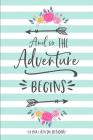 And So The Adventure Begins. La mia Lista dei Desideri.: Raccogli i tuoi desideri, obiettivi, sogni della vita e tienili aggiornati mentre li realizzi By Dadamilla Design Cover Image