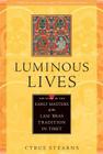 Luminous Lives: The Story of the Early Masters of the Lam 'bras in Tibet (Studies in Indian and Tibetan Buddhism) Cover Image