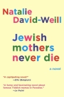 Jewish Mothers Never Die: A Novel Cover Image