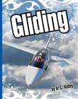 Gliding (Extreme Sports (Child's World)) Cover Image