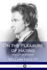 On the Pleasure of Hating: and Other Essays Cover Image
