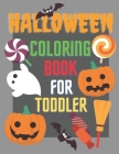 Halloween Toddler Coloring Book: Simple Halloween Designs for Ages 1-4 Kids Halloween Book By Envistar Publishing Cover Image