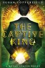 The Captive King: A Royal States Novel Cover Image