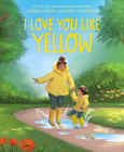 I Love You Like Yellow Cover Image