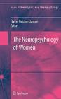 The Neuropsychology of Women (Issues of Diversity in Clinical Neuropsychology) Cover Image