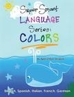 Super Smart Language Series: Colors Cover Image