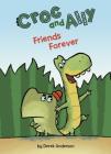 Friends Forever (Croc and Ally) Cover Image