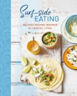 Surf-side Eating: Relaxed recipes inspired by coastal living Cover Image