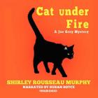 Cat Under Fire Lib/E (Joe Grey Mysteries (Audio) #2) By Shirley Rousseau Murphy, Susan Boyce (Read by) Cover Image