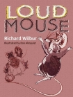 Loudmouse By Richard Wilbur Cover Image