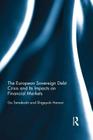 The European Sovereign Debt Crisis and Its Impacts on Financial Markets By Go Tamakoshi, Shigeyuki Hamori Cover Image