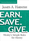 Earn. Save. Give. Devotional Readings for Home: Wesley's Simple Rules for Money Cover Image