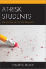 At-Risk Students: Transforming Student Behavior By Charisse Beach Cover Image