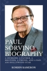 Paul Sorvino Biography: A husband, a father, a brother, a friend and a badass Hollywood star By Korbin Kameron Cover Image