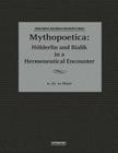 Mythopoetica: Holderlin and Bialik in a Hermeneutical Encounter By Zeev Maor Cover Image
