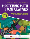 Mastering Math Manipulatives, Grades 4-8: Hands-On and Virtual Activities for Building and Connecting Mathematical Ideas (Corwin Mathematics) Cover Image