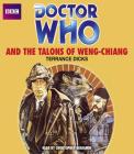 Doctor Who and the Talons of Weng-Chiang (Doctor Who (Audio)) By Terrance Dicks, Christopher Benjamin (Read by) Cover Image