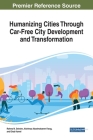 Humanizing Cities Through Car-Free City Development and Transformation By Rahma M. Doheim (Editor), Alshimaa Aboelmakarem Farag (Editor), Ehab Kamel (Editor) Cover Image