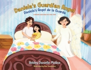 Daniela's Guardian Angel / Daniela's Ángel de la Guarda: A Bilingual Book Based on a True Story Cover Image