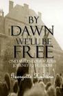 By Dawn We'll Be Free Cover Image