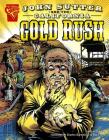 John Sutter and the California Gold Rush (Graphic History) By Matt Doeden, Ron Frenz (Illustrator), Charles Barnett III (Illustrator) Cover Image