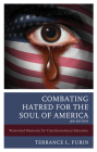 Combating Hatred for the Soul of America: Watershed Moments for Transformational Educators Cover Image