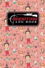 Shooting Log Book: Target, Handloading Logbook, Range Shooting Book, Shot Recording Including Target Diagrams, Cute Circus Cover By Moito Publishing Cover Image
