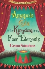 Amapola Ola in the Kingdom of the Four Elements: Fantasy, love, freedom and commitment to our planet By Gema Sánchez Hernández Cover Image