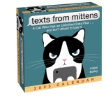 Texts from Mittens 2023 Day-to-Day Calendar: A Cat Who Has an Unlimited Data Plan . . . and Isn’t Afraid to Use It By Angie Bailey Cover Image
