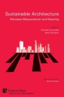 Sustainable Architecture - Between Measurement and Meaning (Built Environment) By Carmela Cucuzzella (Editor), Sherif Goubran (Editor), Brian R. Sinclair (Foreword by) Cover Image