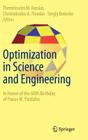 Optimization in Science and Engineering: In Honor of the 60th Birthday of Panos M. Pardalos Cover Image