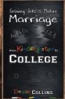 Growing Into A Mature Marriage: from Kindergarten to College Cover Image