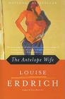 The Antelope Wife By Louise Erdrich Cover Image