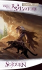 Sojourn: The Legend of Drizzt By R.A. Salvatore Cover Image