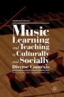 Music Learning and Teaching in Culturally and Socially Diverse Contexts: Implications for Classroom Practice By Georgina Barton Cover Image