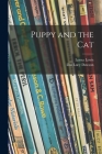 Puppy and the Cat By Lorna Lewis, Lucy Illus Dawson (Created by) Cover Image