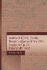 Article 8 Echr, Family Reunification and the Uk's Supreme Court: Family Matters? (Human Rights Law in Perspective) Cover Image