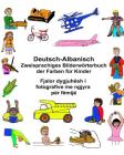 Deutsch-Albanisch Zweisprachiges Bilderwörterbuch der Farben für Kinder By Kevin Carlson (Illustrator), Richard Carlson Jr Cover Image