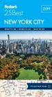 Fodor's New York City 25 Best (Full-Color Travel Guide #14) By Fodor's Travel Guides Cover Image