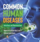 Common Human Diseases: Infectious and Noninfectious Disease of the Human Body Grade 5 Children's Health Books By Baby Professor Cover Image