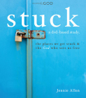 Stuck Curriculum Kit: The Places We Get Stuck and the God Who Sets Us Free By Jennie Allen Cover Image