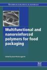 Multifunctional and Nanoreinforced Polymers for Food Packaging By José-María Lagarón (Editor) Cover Image
