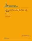 Iran: Internal Politics and U.S. Policy and Options By Kenneth Katzman Cover Image