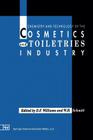 Chemistry and Technology of the Cosmetics and Toiletries Industry: First Edition By S. D. Williams (Editor), W. H. Schmitt (Editor) Cover Image