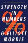 Strength in Numbers: How Polls Work and Why We Need Them By G. Elliott Morris Cover Image